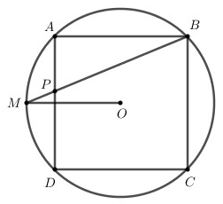 Pătrat ABCD înscris în cerc, M pe arcul mic AD, iar dreptele AD și BM se intersectează în P.